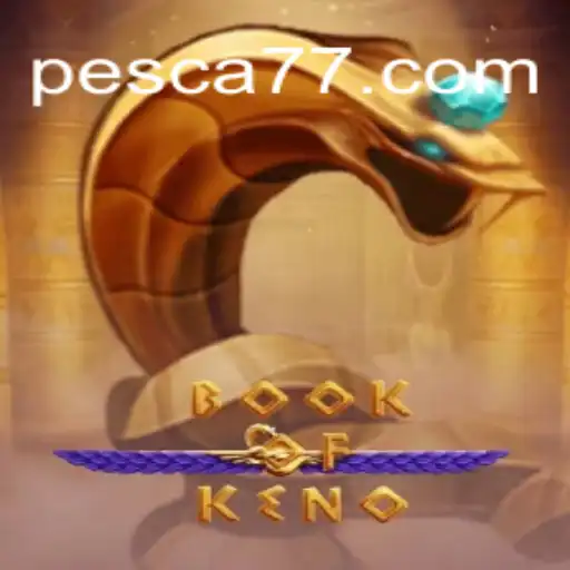 Explorando o Jogo Online BookOfKeno com a Estratégia Pesca777